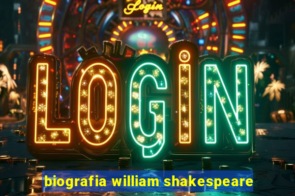 biografia william shakespeare